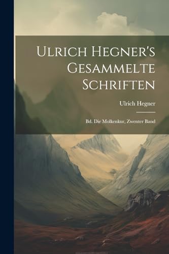 Stock image for Ulrich Hegner's Gesammelte Schriften for sale by PBShop.store US