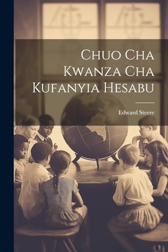 Imagen de archivo de Chuo Cha Kwanza Cha Kufanyia Hesabu a la venta por PBShop.store US