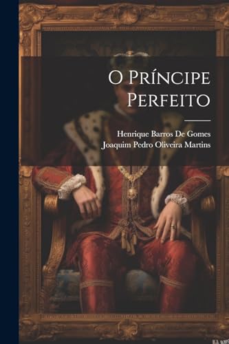 Imagen de archivo de O Prncipe Perfeito (Portuguese Edition) a la venta por Ria Christie Collections