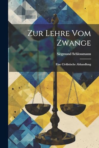 Imagen de archivo de Zur Lehre Vom Zwange a la venta por PBShop.store US