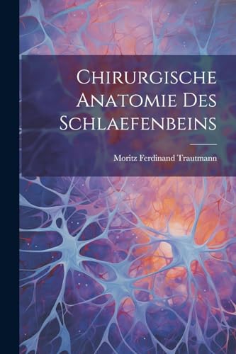 Stock image for Chirurgische Anatomie Des Schlaefenbeins for sale by PBShop.store US