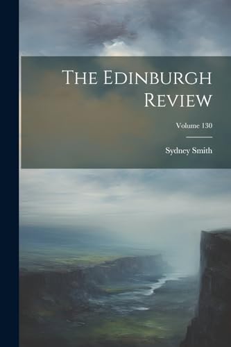 Imagen de archivo de The The Edinburgh Review; Volume 130 a la venta por PBShop.store US