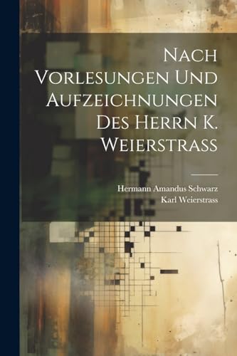 Imagen de archivo de Nach Vorlesungen Und Aufzeichnungen Des Herrn K. Weierstrass a la venta por PBShop.store US
