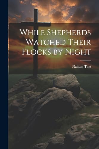 Stock image for While Shepherds Watched Their Flocks by Night for sale by PBShop.store US