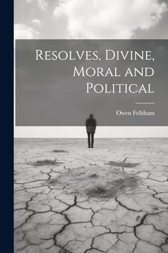 Imagen de archivo de Resolves, Divine, Moral and Political a la venta por PBShop.store US