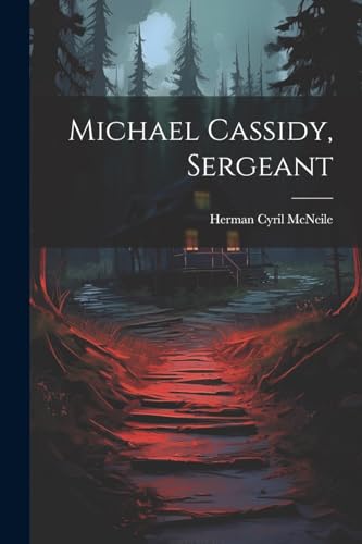 Stock image for Michael Cassidy, Sergeant for sale by PBShop.store US