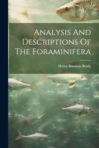 Stock image for Analysis And Descriptions Of The Foraminifera for sale by PBShop.store US