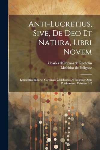 Stock image for Anti-lucretius, Sive, De Deo Et Natura, Libri Novem for sale by PBShop.store US