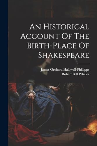 Beispielbild fr An An Historical Account Of The Birth-place Of Shakespeare zum Verkauf von PBShop.store US