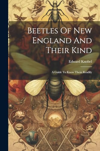 Stock image for Beetles Of New England And Their Kind for sale by PBShop.store US