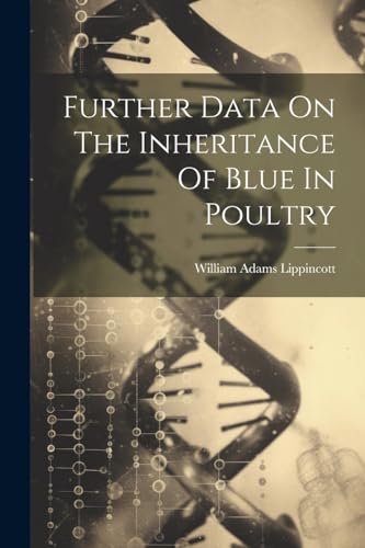 Stock image for Further Data On The Inheritance Of Blue In Poultry for sale by PBShop.store US