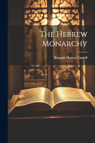 Stock image for The The Hebrew Monarchy for sale by PBShop.store US
