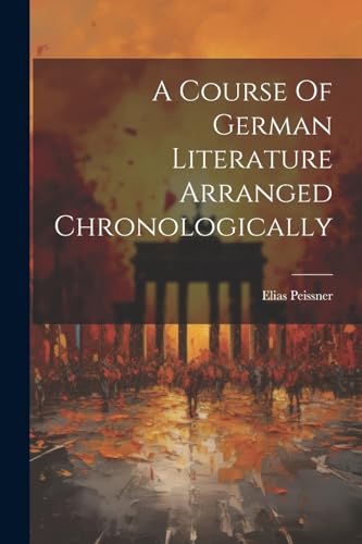 Stock image for A A Course Of German Literature Arranged Chronologically for sale by PBShop.store US