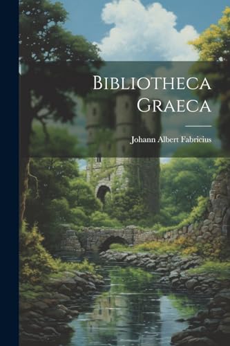 Stock image for Bibliotheca Graeca for sale by PBShop.store US