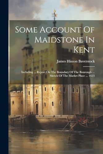 Imagen de archivo de Some Account Of Maidstone In Kent a la venta por PBShop.store US