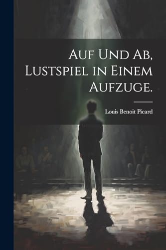 Stock image for Auf und Ab, Lustspiel in einem Aufzuge. for sale by PBShop.store US