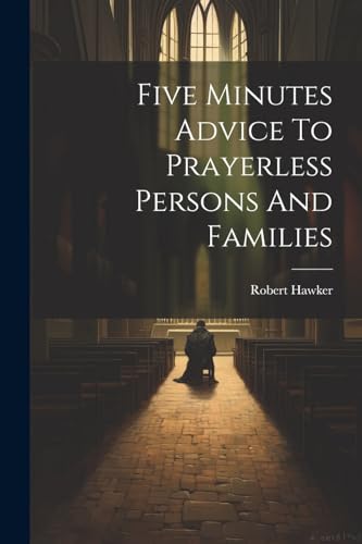 Imagen de archivo de Five Minutes Advice To Prayerless Persons And Families a la venta por PBShop.store US