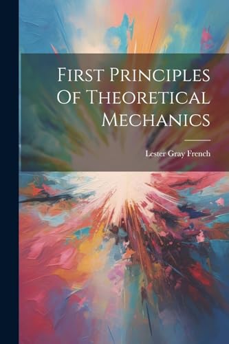 Imagen de archivo de First Principles Of Theoretical Mechanics a la venta por PBShop.store US