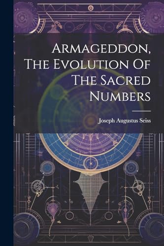 Stock image for Armageddon, The Evolution Of The Sacred Numbers for sale by PBShop.store US