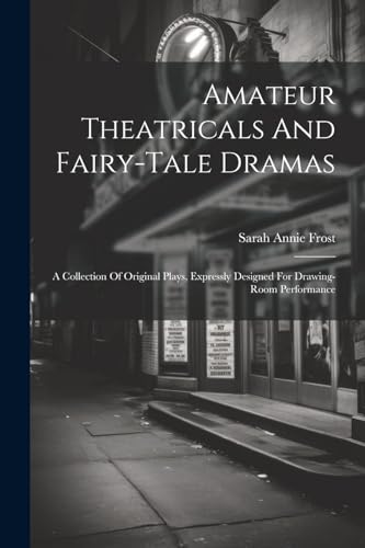Stock image for Amateur Theatricals And Fairy-tale Dramas for sale by PBShop.store US