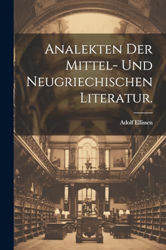 Imagen de archivo de Analekten der mittel- und neugriechischen Literatur. a la venta por PBShop.store US