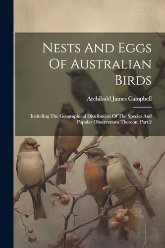 Imagen de archivo de Nests And Eggs Of Australian Birds a la venta por PBShop.store US