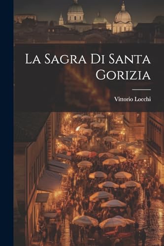 Stock image for La La Sagra Di Santa Gorizia for sale by PBShop.store US