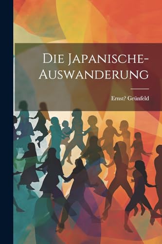 Stock image for Die Japanische-auswanderung (German Edition) for sale by Ria Christie Collections