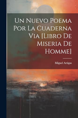 Beispielbild fr Un Un Nuevo Poema Por La Cuaderna Via [libro De Miseria De Homme] zum Verkauf von PBShop.store US