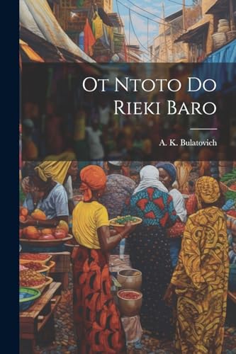 Stock image for Ot Ntoto Do Rieki Baro for sale by THE SAINT BOOKSTORE