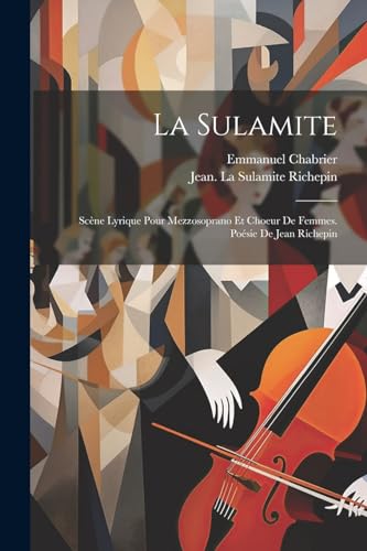 Stock image for La La Sulamite; Sc?ne Lyrique Pour Mezzosoprano Et Choeur De Femmes. Po?sie De Jean Richepin for sale by PBShop.store US