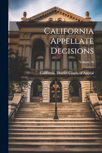 Stock image for California Appellate Decisions; Volume 18 for sale by PBShop.store US