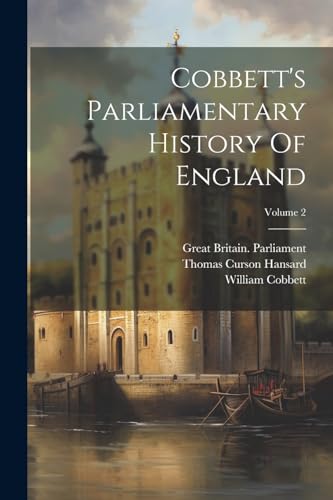 Stock image for Cobbett's Parliamentary History Of England; Volume 2 for sale by PBShop.store US