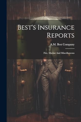 Beispielbild fr Best's Insurance Reports: Fire, Marine And Miscellaneous zum Verkauf von ThriftBooks-Atlanta
