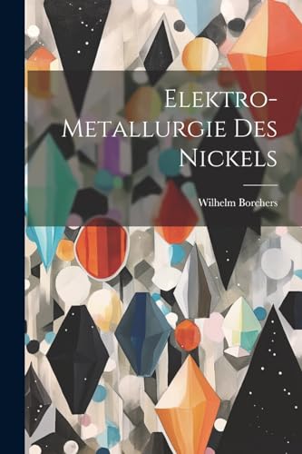 Imagen de archivo de Elektro-Metallurgie des Nickels a la venta por PBShop.store US