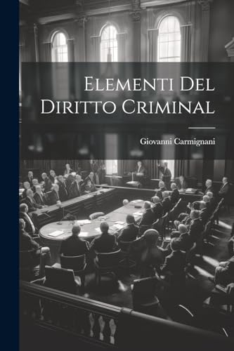 Imagen de archivo de Elementi Del Diritto Criminal a la venta por PBShop.store US