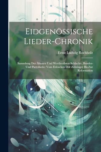 Stock image for Eidgen?ssische Lieder-Chronik for sale by PBShop.store US