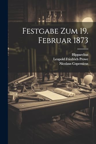 Stock image for Festgabe Zum 19. Februar 1873 (German Edition) for sale by Ria Christie Collections
