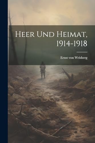 Stock image for Heer und Heimat, 1914-1918 for sale by PBShop.store US