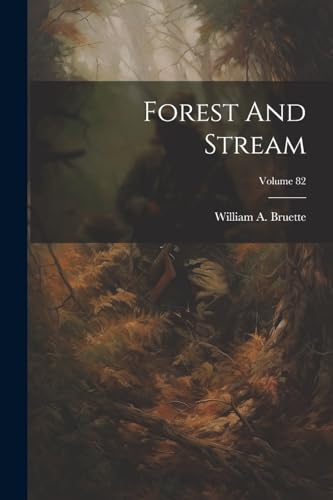 Stock image for Forest And Stream; Volume 82 for sale by PBShop.store US