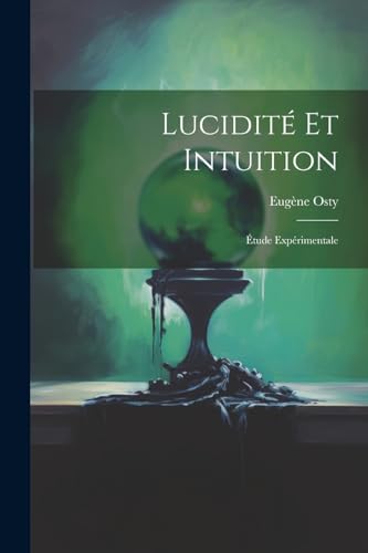 Stock image for Lucidit Et Intuition; tude Exprimentale (French Edition) for sale by Ria Christie Collections