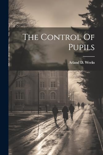 Stock image for The Control Of Pupils for sale by THE SAINT BOOKSTORE