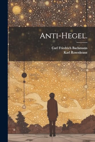 Stock image for Anti-Hegel. (German Edition) for sale by Ria Christie Collections