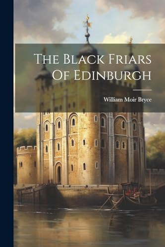 Stock image for The The Black Friars Of Edinburgh for sale by PBShop.store UK