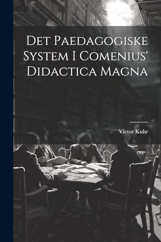 Stock image for Det Paedagogiske System I Comenius' Didactica Magna for sale by THE SAINT BOOKSTORE