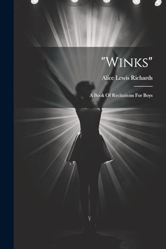 Stock image for winks"; A Book Of Recitations For Boys for sale by PBShop.store US