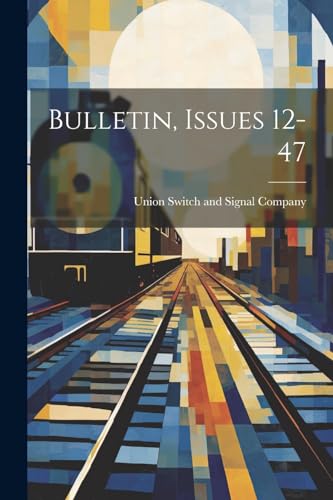 Stock image for Bulletin, Issues 12-47 for sale by GreatBookPrices