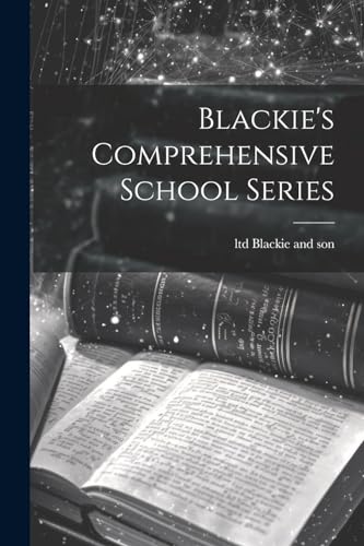 9781022593688: Blackie's Comprehensive School Series