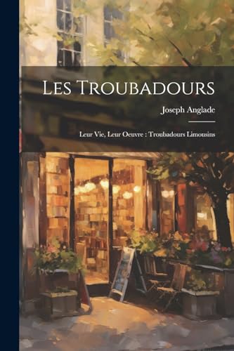 Stock image for Les Troubadours for sale by PBShop.store US