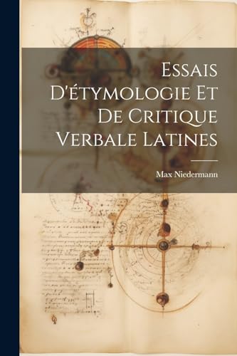 Imagen de archivo de Essais D'?tymologie Et De Critique Verbale Latines a la venta por PBShop.store US